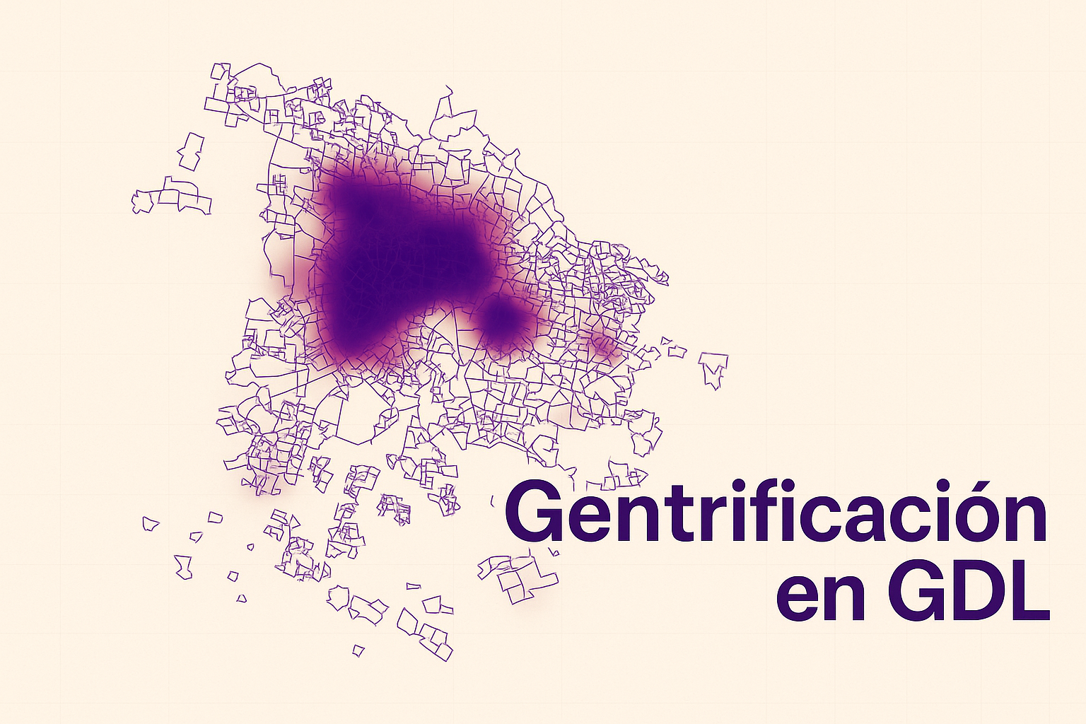Índice de Gentrificación: análisis geoespacial del desplazamiento urbano en GDL